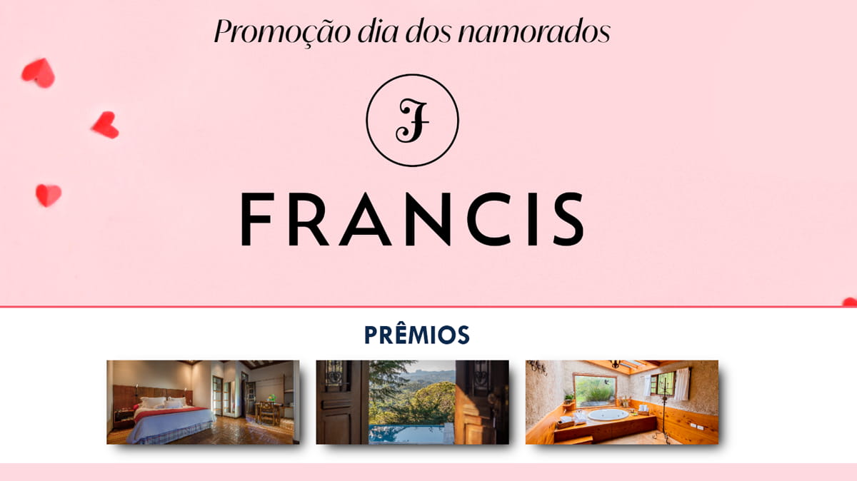 Promoção Francis Viagem dia dos Namorados